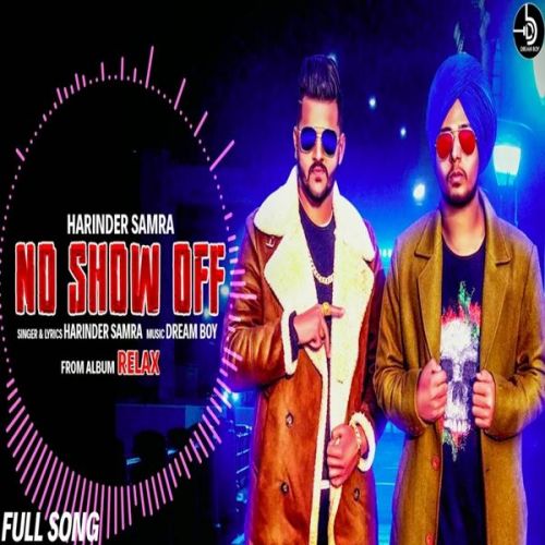 No Show Off (Relax) Harinder Samra mp3 song free download, No Show Off (Relax) Harinder Samra full album