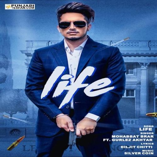 Life Mohabbat Brar, Gurlez Akhtar mp3 song free download, Life Mohabbat Brar, Gurlez Akhtar full album