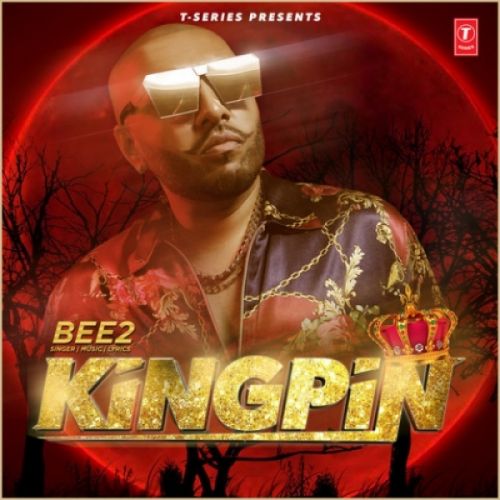 Kingpin Bee 2 mp3 song free download, Kingpin Bee 2 full album