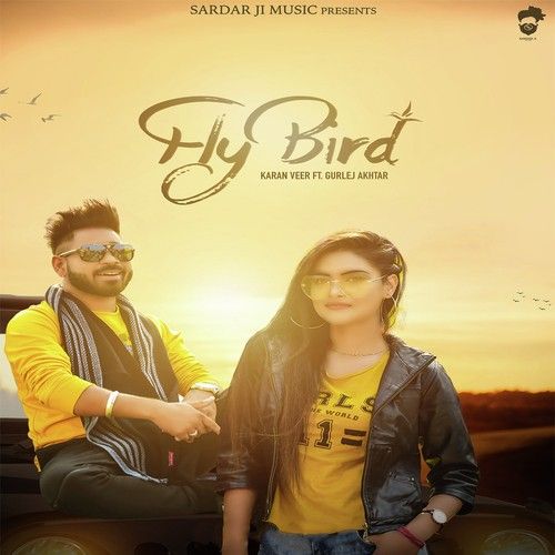 Fly Bird Gurlej Akhtar, Karan Veer mp3 song free download, Fly Bird Gurlej Akhtar, Karan Veer full album