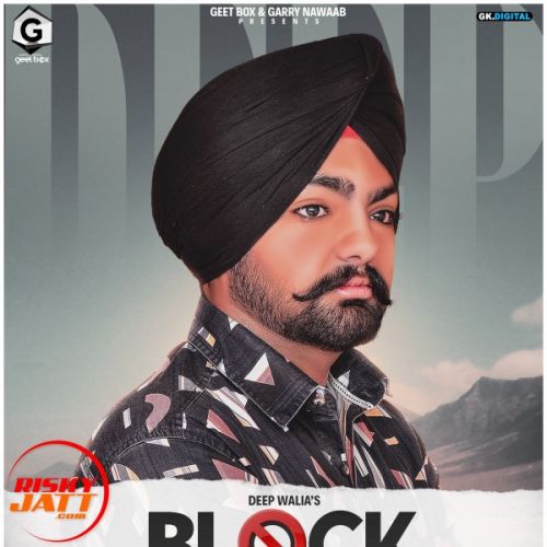 Block Deep Walia mp3 song free download, Block Deep Walia full album