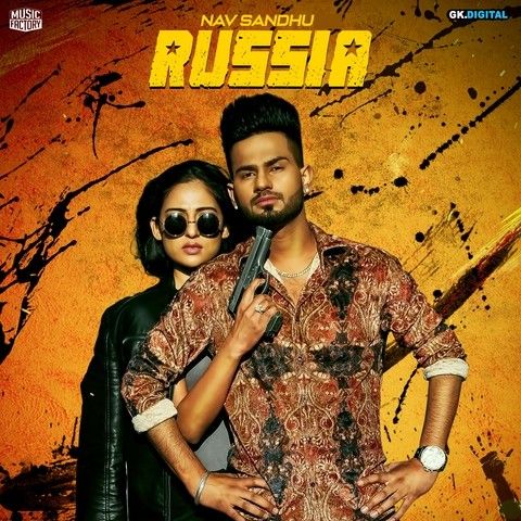 Russia Nav Sandhu mp3 song free download, Russia Nav Sandhu full album