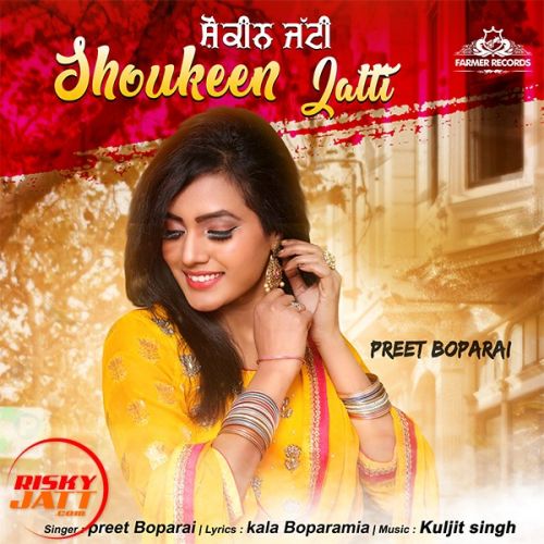 Shoukeen Jatti Preet Boparai mp3 song free download, Shoukeen Jatti Preet Boparai full album