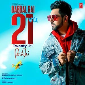 21 Va Babbal Rai, Gurlez Akhtar mp3 song free download, 21 VA Babbal Rai, Gurlez Akhtar full album