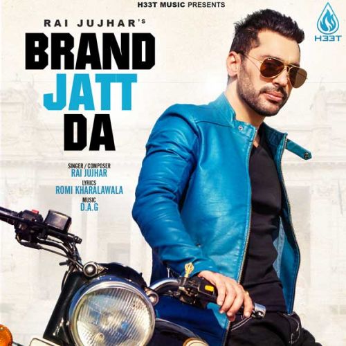 Brand Jatt Da Rai Jujhar mp3 song free download, Brand Jatt Da Rai Jujhar full album