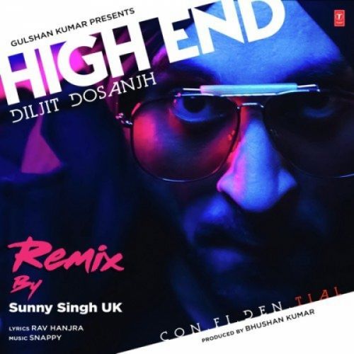 High End (Remix) Diljit Dosanjh, Sunny Singh Uk mp3 song free download, High End (Remix) Diljit Dosanjh, Sunny Singh Uk full album