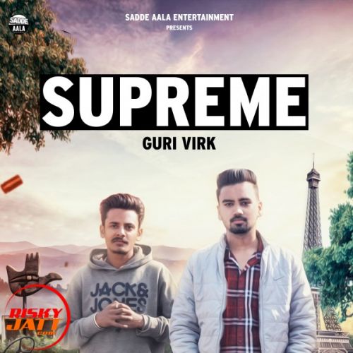 Supreme Guri Virk mp3 song free download, Supreme Guri Virk full album