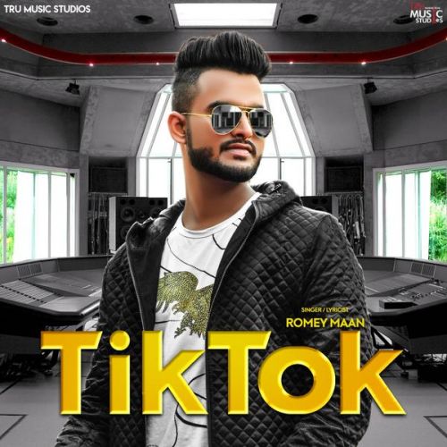 Tik Tok Romey Maan mp3 song free download, Tik Tok Romey Maan full album