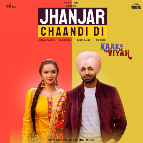 Jhanjar Chaandi Di (Kaake Da Viyah) Jordan Sandhu mp3 song free download, Jhanjar Chaandi Di (Kaake Da Viyah) Jordan Sandhu full album