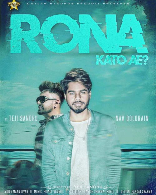 Rona Kato Ae Nav Dolorain, Teji Sandhu mp3 song free download, Rona Kato Ae Nav Dolorain, Teji Sandhu full album