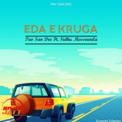 Eda e Karuga Pav San Dee mp3 song free download, Eda e Karuga Pav San Dee full album