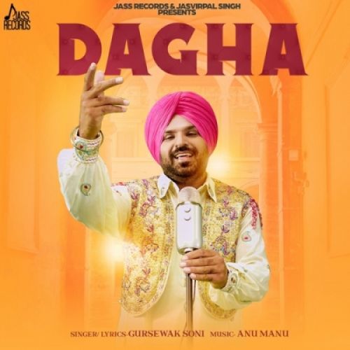 Dagha Gursewak Soni mp3 song free download, Dagha Gursewak Soni full album