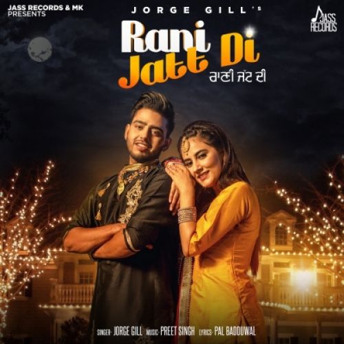 Rani Jatt Di Jorge Gill mp3 song free download, Rani Jatt Di Jorge Gill full album