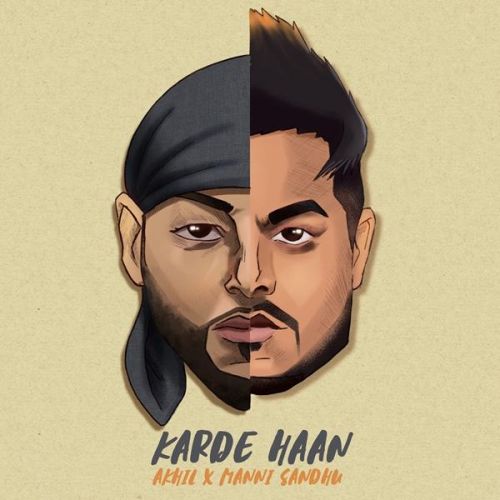 Karde Haan Akhil mp3 song free download, Karde Haan Akhil full album