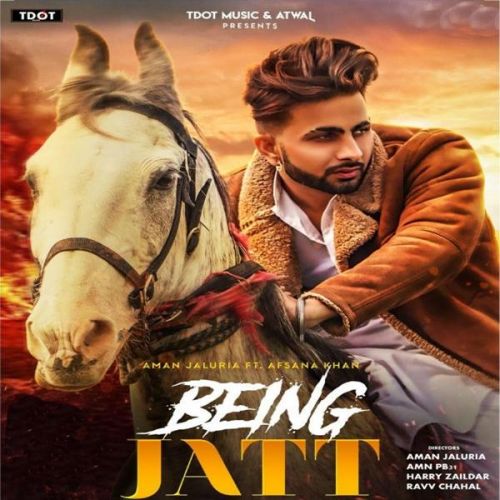 Being Jatt Aman Jaluria, Afsana Khan mp3 song free download, Being Jatt Aman Jaluria, Afsana Khan full album