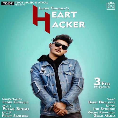 Heart Hacker Laddi Chhajla mp3 song free download, Heart Hacker Laddi Chhajla full album