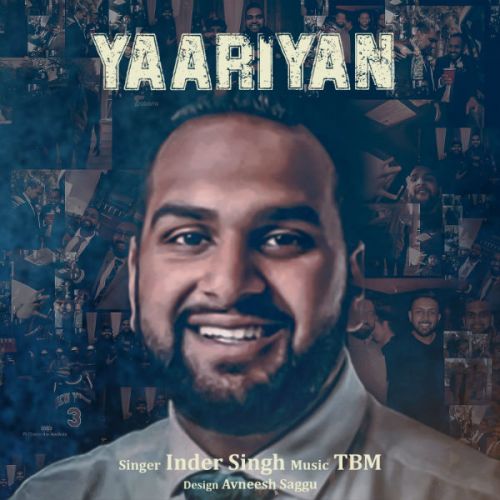 Yaariyan Inder Singh mp3 song free download, Yaariyan Inder Singh full album