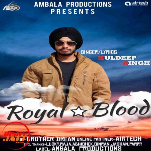 Royal Blood Kuldeep Singh mp3 song free download, Royal Blood Kuldeep Singh full album