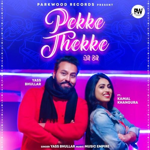 Pekke Thekke Yass Bhullar, Gurlez Akhtar mp3 song free download, Pekke Thekke Yass Bhullar, Gurlez Akhtar full album