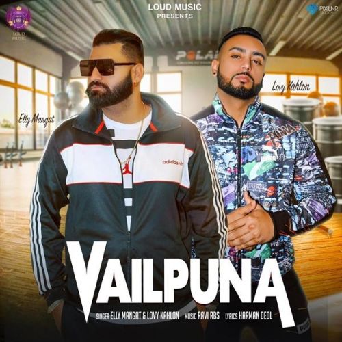 Vailpuna Elly Mangat, Lovy Kahlon mp3 song free download, Vailpuna Elly Mangat, Lovy Kahlon full album