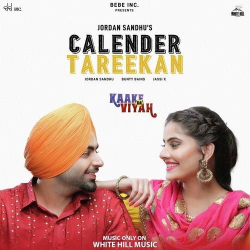 Calender Tareekan (Kaake da Viyah) Jordan Sandhu mp3 song free download, Calender Tareekan (Kaake da Viyah) Jordan Sandhu full album