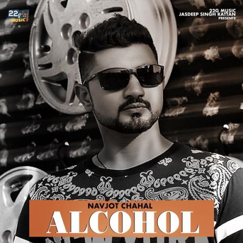 Alcohol Navjot Chahal mp3 song free download, Alcohol Navjot Chahal full album