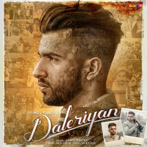 Daleriyan Anmol Kwatra mp3 song free download, Daleriyan Anmol Kwatra full album