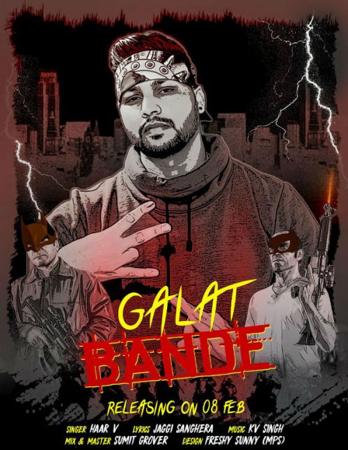 Galat Bande Haar v mp3 song free download, Galat Bande Haar v full album