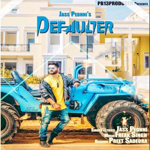 Defaulter Jass Pedhni mp3 song free download, Defaulter Jass Pedhni full album