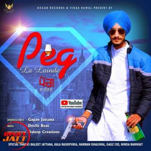 Peg La Lainde Gagan Jattana mp3 song free download, Peg La Lainde Gagan Jattana full album