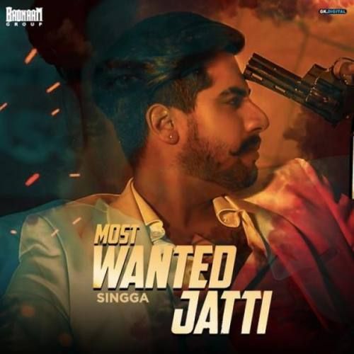 Most Wanted Jatti Singga mp3 song free download, Most Wanted Jatti Singga full album