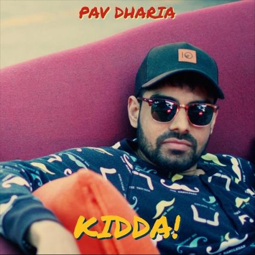 Kidda Pav Dharia mp3 song free download, Kidda Pav Dharia full album