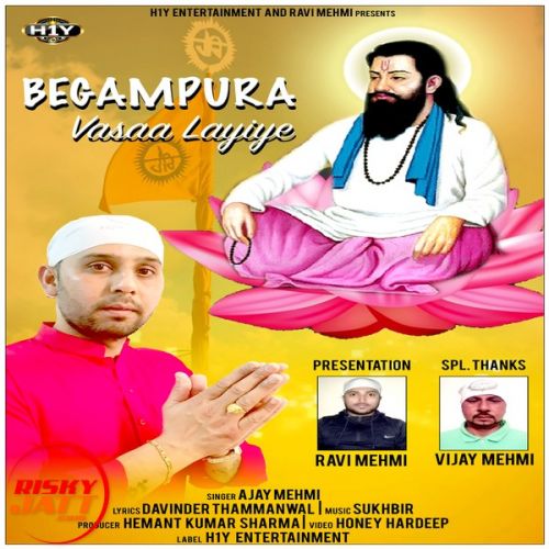 Begampura Vasaa Layiye Ajay Mehmi mp3 song free download, Begampura Vasaa Layiye Ajay Mehmi full album
