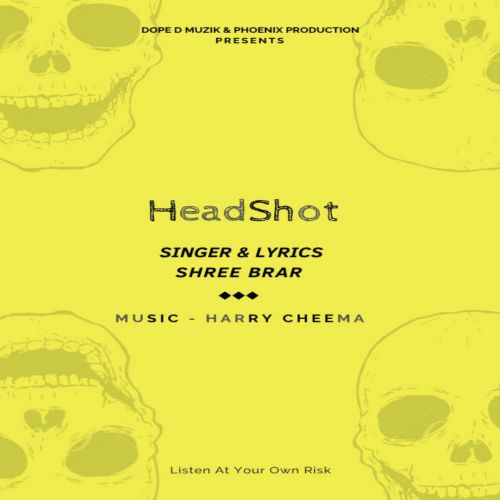 Head Shot Shree Brar mp3 song free download, Head Shot Shree Brar full album