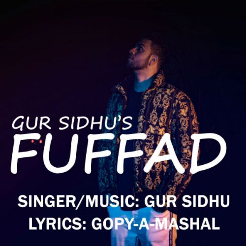 Fuffad Gur Sidhu mp3 song free download, Fuffad Gur Sidhu full album