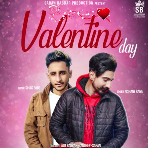 Valentine Day Nishant Rana mp3 song free download, Valentine Day Nishant Rana full album