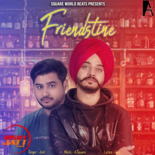 Friendstine Jind mp3 song free download, Friendstine Jind full album