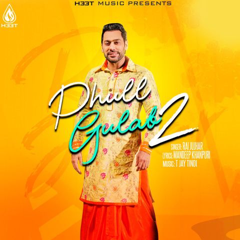 Phull Gulab 2 Rai Jujhar mp3 song free download, Phull Gulab 2 Rai Jujhar full album