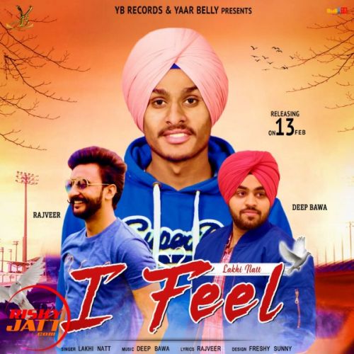 I Feel Lakhi Natt mp3 song free download, I Feel Lakhi Natt full album