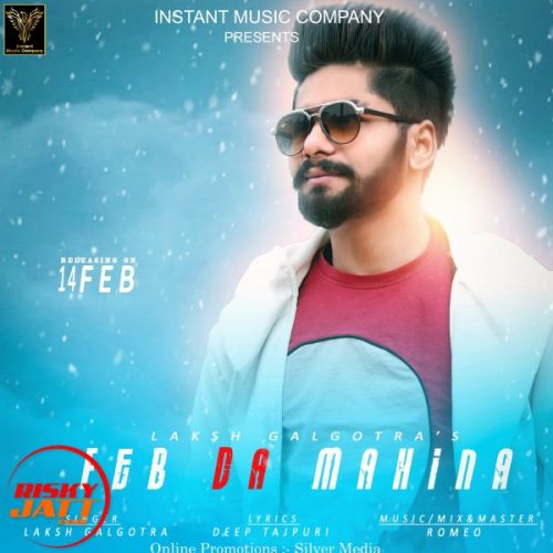 Feb Da Mahina Laksh Galgotra mp3 song free download, Feb Da Mahina Laksh Galgotra full album