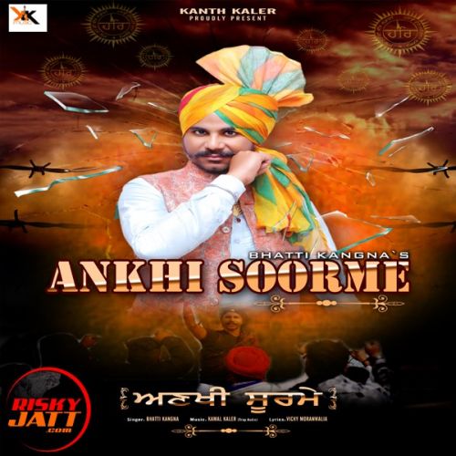 Ankhi Soorme Bhatti Kangna mp3 song free download, Ankhi Soorme Bhatti Kangna full album