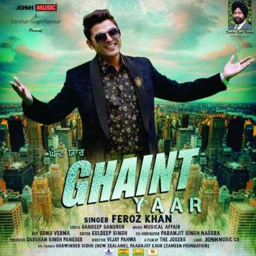 Ghaint Yaar Feroz Khan mp3 song free download, Ghaint Yaar Feroz Khan full album