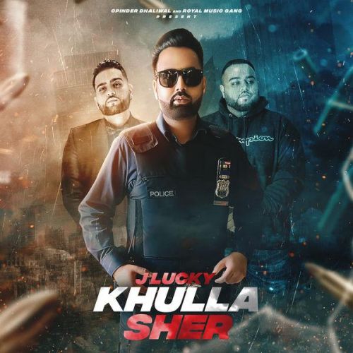 Khulla Sher J Lucky mp3 song free download, Khulla Sher J Lucky full album