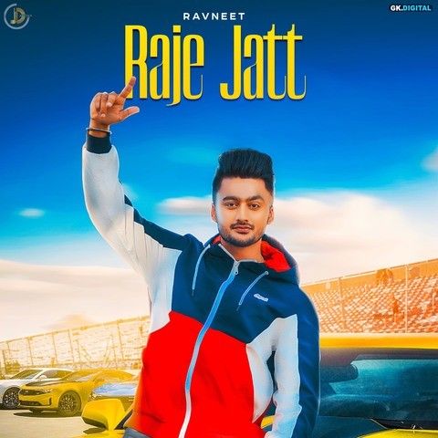 Raje Jatt Ravneet mp3 song free download, Raje Jatt Ravneet full album