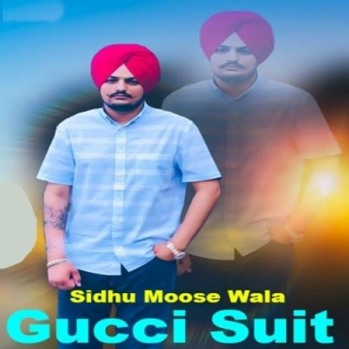 Gucci Suit Sidhu Moose Wala mp3 song free download, Gucci Suit Sidhu Moose Wala full album