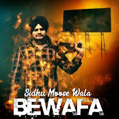 Bewafa Sidhu Moose Wala mp3 song free download, Bewafa Sidhu Moose Wala full album