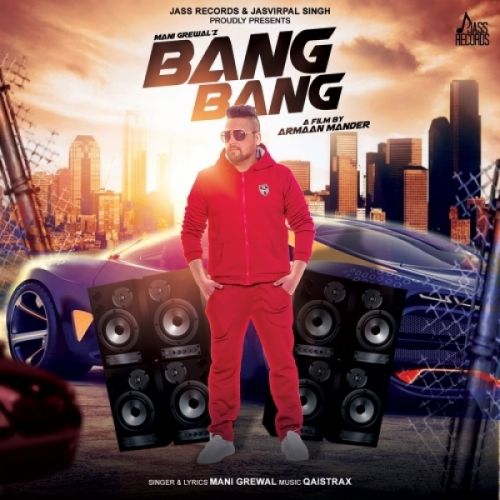 Bang Bang Mani Grewal mp3 song free download, Bang Bang Mani Grewal full album