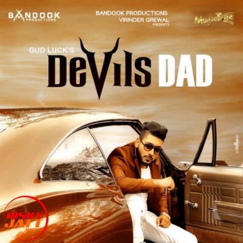 Devils Dad Gud Luck mp3 song free download, Devils Dad Gud Luck full album