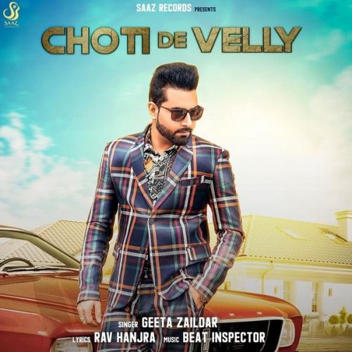 Choti De Velly Geeta Zaildar mp3 song free download, Choti De Velly Geeta Zaildar full album