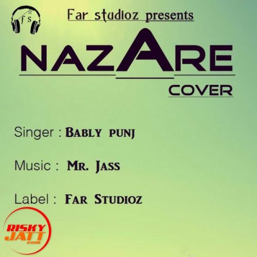 Nazare 2 cover Bably Punj, Mr Jass mp3 song free download, Nazare 2 cover Bably Punj, Mr Jass full album